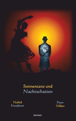 Sonnentanz und Nachtschatten von Ensafpour,  Nahid, Völker,  Peter