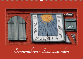 Sonnenuhren – Sonnenstunden (Wandkalender 2021 DIN A2 quer) von Keller,  Angelika