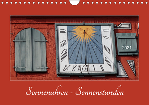 Sonnenuhren – Sonnenstunden (Wandkalender 2021 DIN A4 quer) von Keller,  Angelika