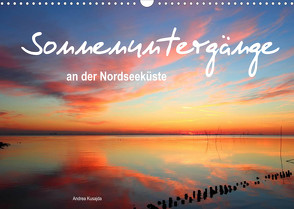 Sonnenuntergänge an der Nordseeküste (Wandkalender 2022 DIN A3 quer) von Kusajda,  Andrea