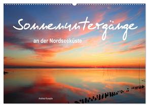 Sonnenuntergänge an der Nordseeküste (Wandkalender 2024 DIN A2 quer), CALVENDO Monatskalender von Kusajda,  Andrea