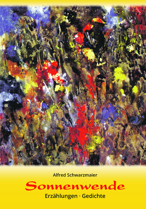 Sonnenwende von Schwarzmaier,  Alfred