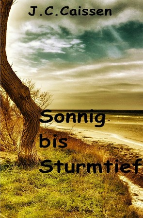 Sonnig bis Sturmtief von Caissen,  J.C.