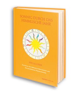 Sonnig durch das himmlische Jahr. von Allgeier,  Riki, Knüppel,  Claudia, Rechenauer,  Heinz
