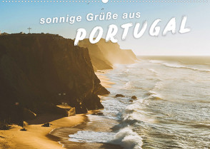 Sonnige Grüße aus Portugal (Wandkalender 2022 DIN A2 quer) von SF