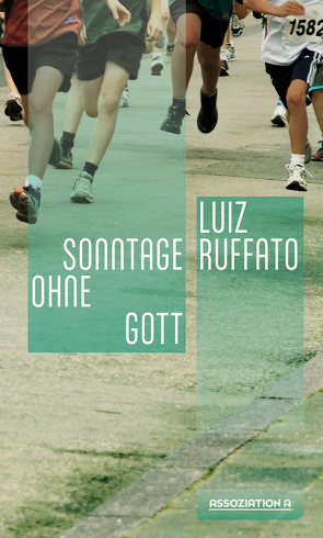 Sonntage ohne Gott von Kegler,  Michael, Ruffato,  Luiz