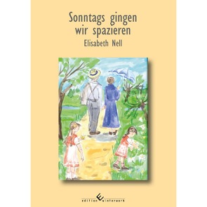 Sonntags gingen wir spazieren von Nell,  Elisabeth