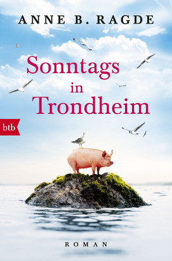 Sonntags in Trondheim von Haefs,  Gabriele, Ragde,  Anne B.