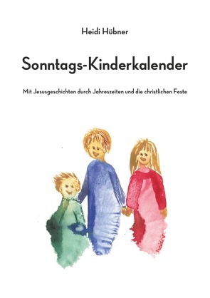 Sonntags-Kinderkalender von Hübner,  Heidi