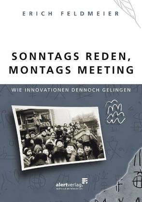 Sonntags reden, Montags Meeting von Feldmeier,  Erich