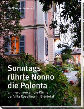 Sonntags rührte Nonno die Polenta von Dlouhy,  Markus, Waeckerlin Induni,  Giò