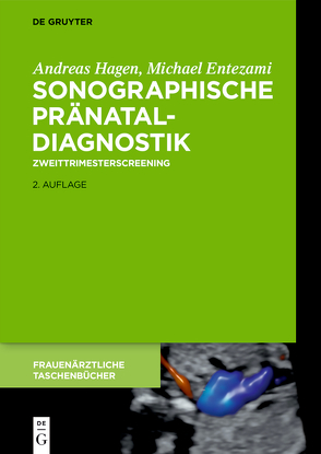 Sonographische Pränataldiagnostik von Entezami,  Michael, Hagen,  Andreas