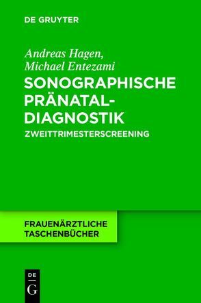 Sonographische Pränataldiagnostik von Entezami,  Michael, Hagen,  Andreas