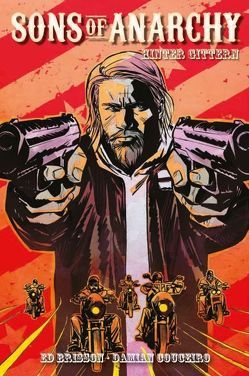 Sons of Anarchy (Comic zur TV-Serie) von Brisson,  Ed, Couceiro,  Damian, Hervás,  Jesús