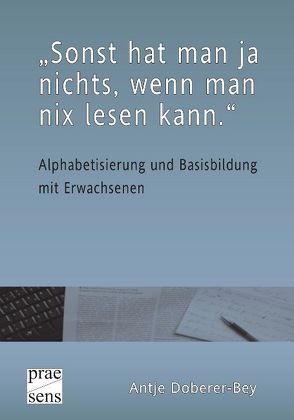 „Sonst hat man ja nichts, wenn man nix lesen kann.“ von Doberer-Bey,  Antje