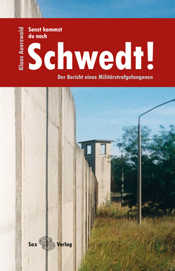 Sonst kommst du nach Schwedt! (PDF) von Auerswald,  Klaus