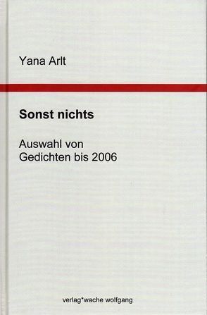 Sonst nichts von Arlt,  Yana