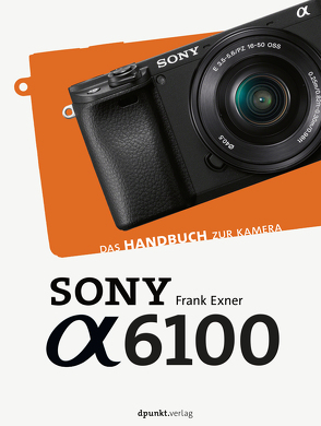 Sony Alpha 6100 von Exner,  Frank