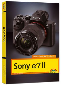 Sony Alpha 7 II Handbuch von Gradias,  Michael