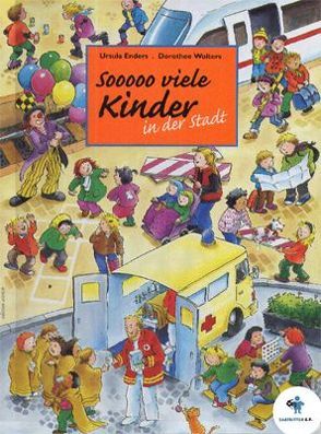 Sooooo viele Kinder in der Stadt von Enders,  Ursula, Wolters,  Dorothee