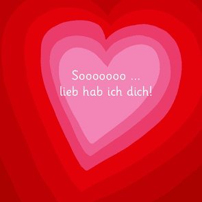 Sooooooo… lieb hab ich dich! – Illustriert von Adrienne Barman von Richle,  Urs