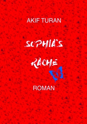 Sophia’s Rache von Turan,  Akif