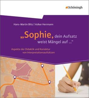 „Sophie, dein Aufsatz weist Mängel auf …“ von Blitz,  Hans-Martin, Herrmann,  Volker