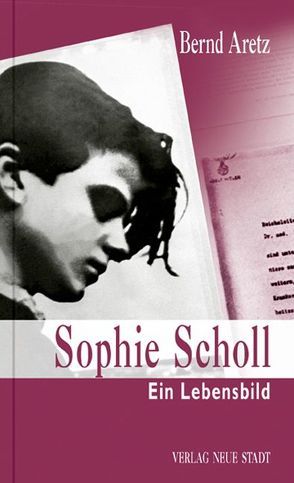 Sophie Scholl von Aretz,  Bernd