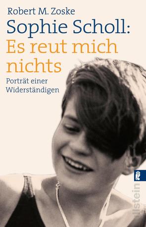 Sophie Scholl: Es reut mich nichts von Zoske,  Robert M