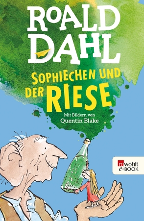 Sophiechen und der Riese von Blake,  Quentin, Dahl,  Roald, Quidam,  Adam