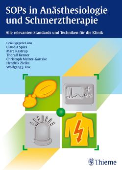 SOPs in Anästhesiologie und Schmerztherapie von Kastrup,  Marc, Kerner,  Thoralf, Melzer-Gartzke,  Christoph, Spies,  Claudia, Zielke,  Hendrik