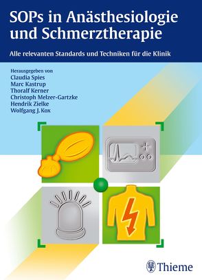 SOPs in Anästhesiologie und Schmerztherapie von Kastrup,  Marc, Kerner,  Thoralf, Melzer-Gartzke,  Christoph, Spies,  Claudia, Zielke,  Hendrik