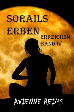 SORAILS ERBEN / SORAILS ERBEN BAND IV von REIMS,  AVIENNE