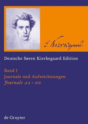 Søren Kierkegaard: Deutsche Søren Kierkegaard Edition (DSKE) / Journale AA · BB · CC · DD von Deuser,  Hermann, Purkarthofer,  Richard