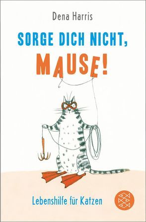 Sorge dich nicht, mause! von Harris,  Dena, Ueberle-Pfaff,  Maja