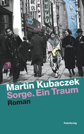 Sorge. Ein Traum von Kubaczek,  Martin