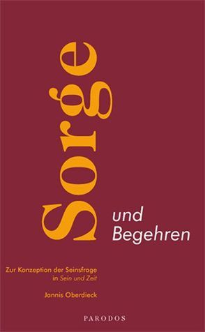 Sorge und Begehren von Oberdieck,  Jannis