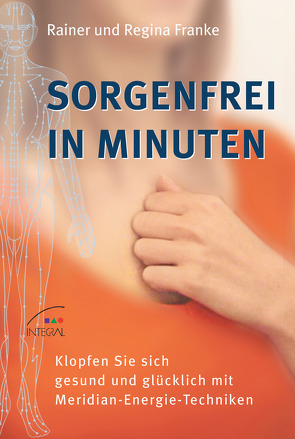 Sorgenfrei in Minuten von Franke,  Rainer und Regina