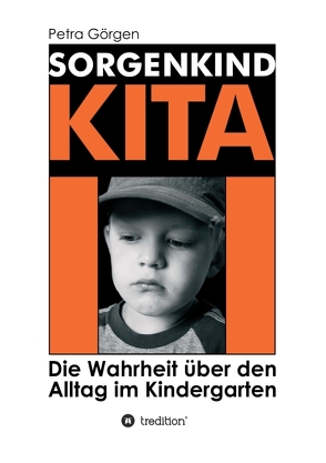 Sorgenkind Kita von Görgen,  Petra