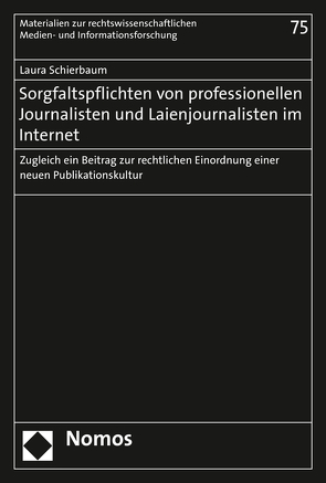 Sorgfaltspflichten von professionellen Journalisten und Laienjournalisten im Internet von Schierbaum,  Laura