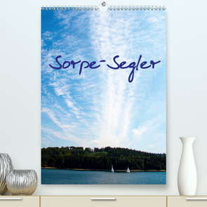 Sorpe-Segler (Premium, hochwertiger DIN A2 Wandkalender 2021, Kunstdruck in Hochglanz) von Suttrop,  Christian