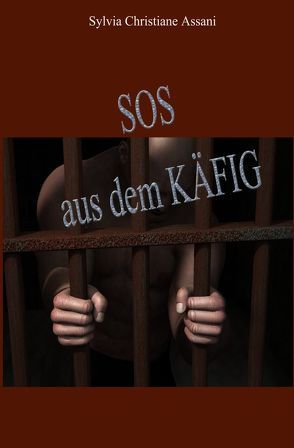 SOS aus dem Käfig von Assani,  Sylvia