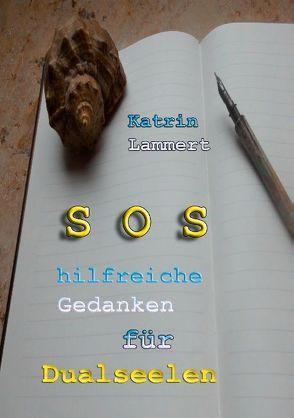 SOS hilfreiche Gedanken für Dualseelen von Lammert,  Katrin