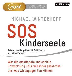 SOS Kinderseele von Franke,  Gabi, Heynold,  Helge, Karolyi,  Gilles, Winterhoff,  Michael
