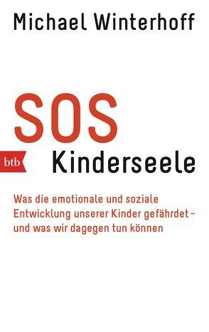 SOS Kinderseele von Winterhoff,  Michael