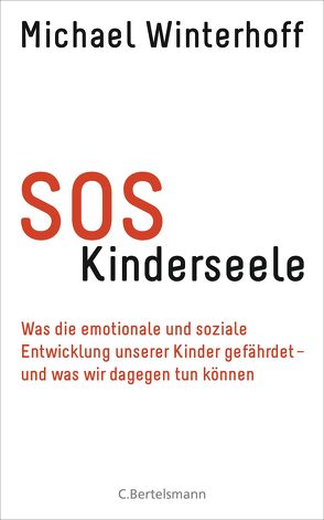 SOS Kinderseele von Winterhoff,  Michael