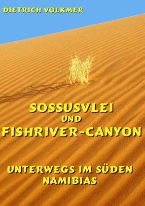 Sossusvlei und Fishriver-Canyon von Volkmer,  Dietrich