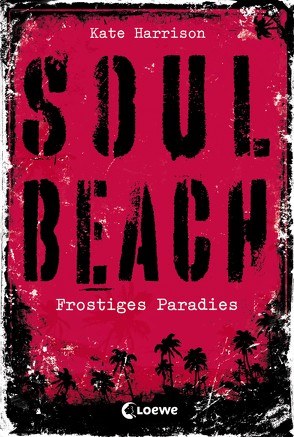 Soul Beach 1 – Frostiges Paradies von Harrison,  Kate