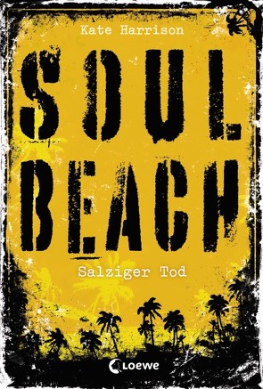 Soul Beach (Band 3) – Salziger Tod von Harrison,  Kate, Knuffinke,  Sandra, Komina,  Jessika