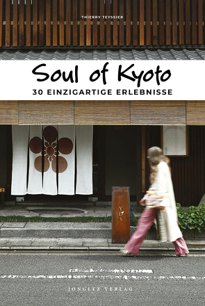 Soul of Kyoto von Teyssier,  Thierry